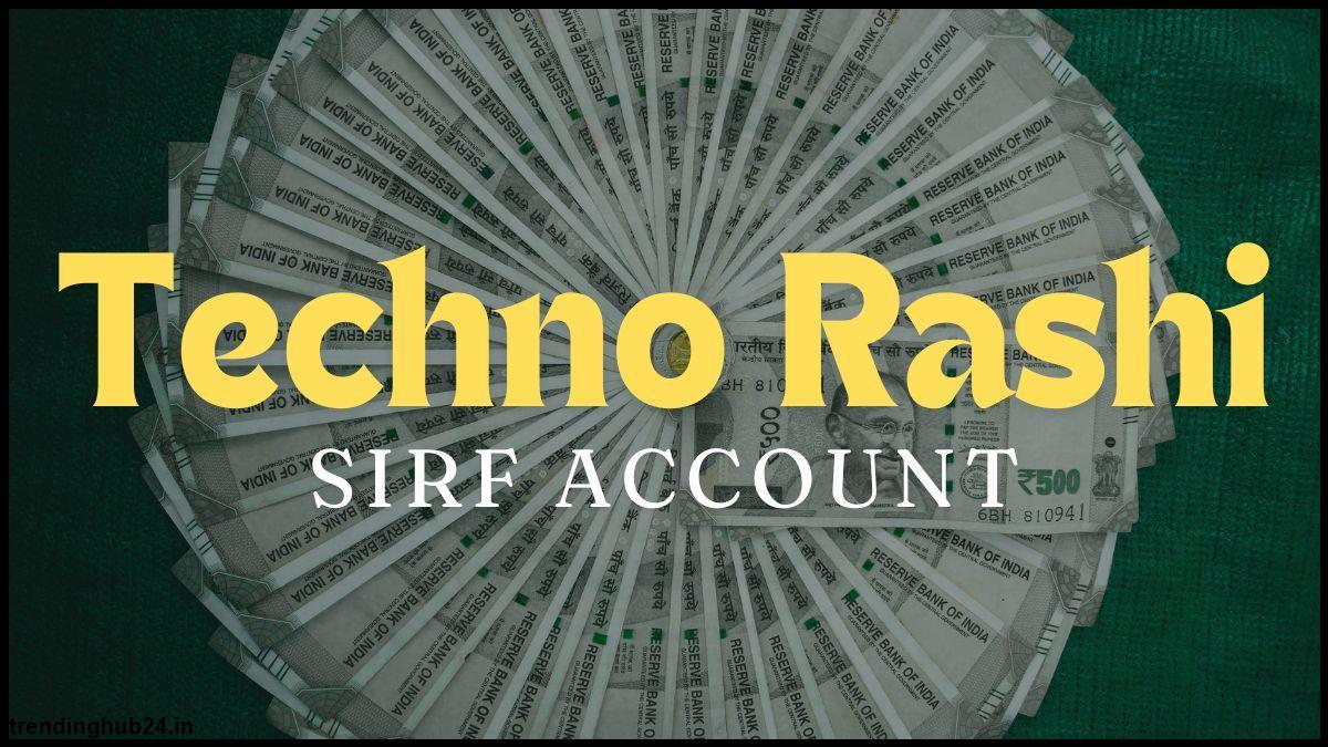 Key Advantages of Techno Rashi Sirf Account.jpg